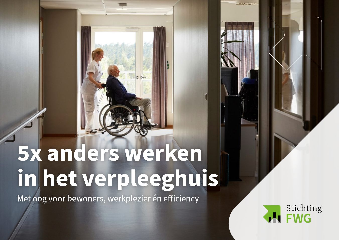 Cover van de publicatie 5x anders werken in het verpleeghuis van FWG en Laurens.
